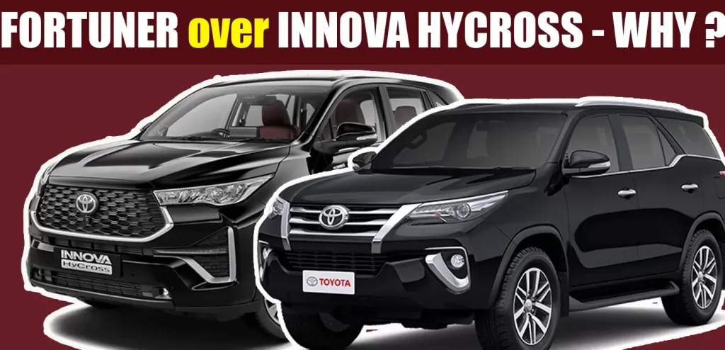 Fortuner is a Better buy than Hycross