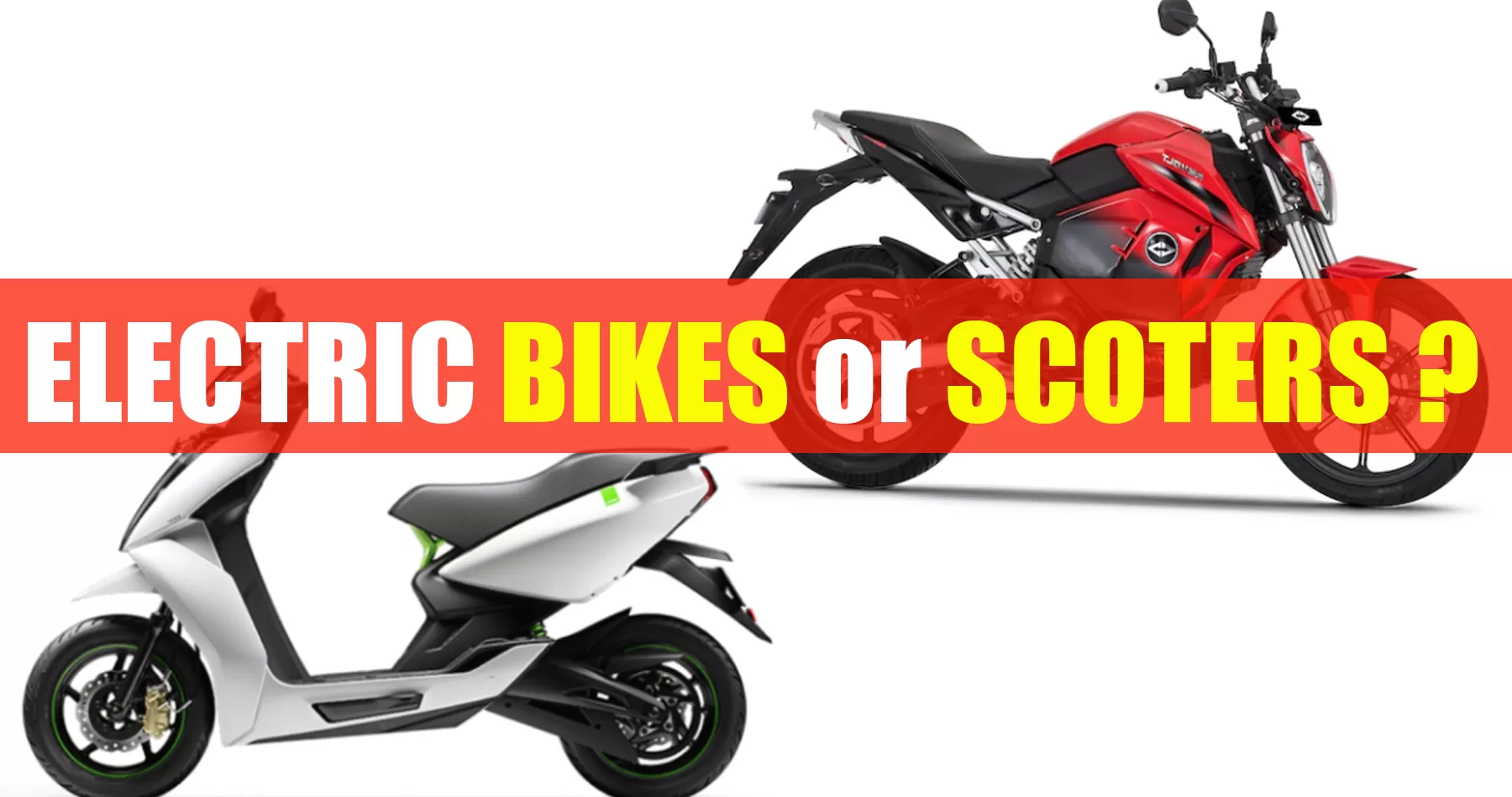 Electric Bike or Scooter in India- Which is best to buy?