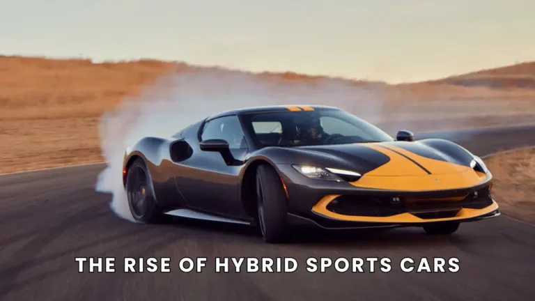 The Rise of Hybrid Sports Cars