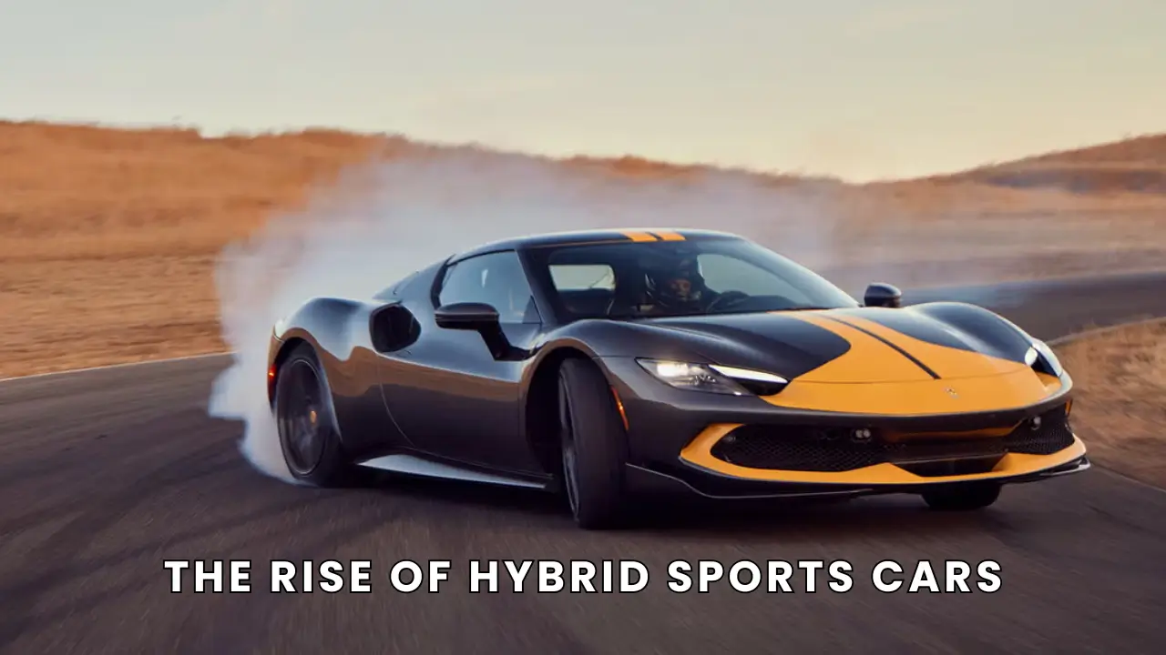 The Rise of Hybrid Sports Cars