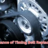 Understanding the Importance of Timing Belt Replacement